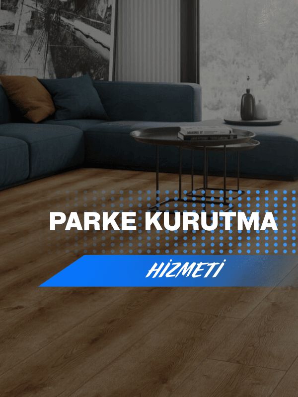 Parke Kurutma
